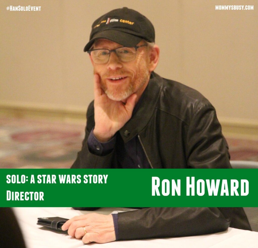 Ron Howard SOLO #HanSoloEvent